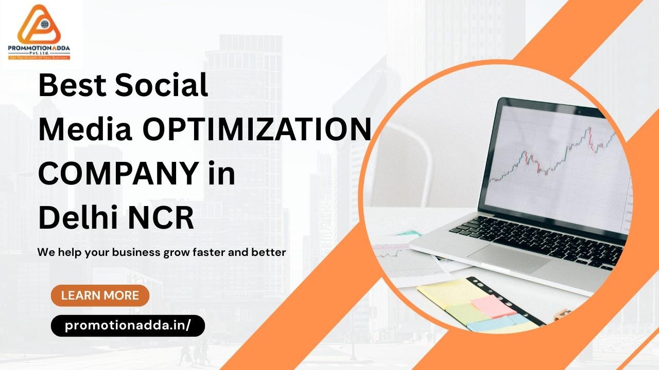 Best Social Media Optimization Company in Delhi NCR